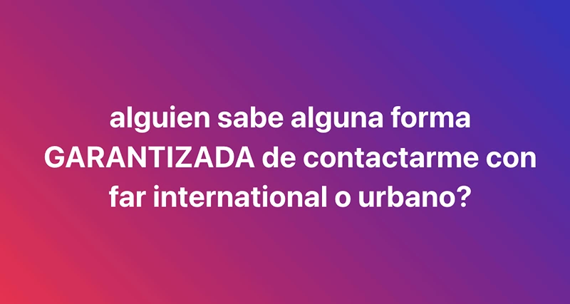 Usuario sin forma de contactar a Far o Urbano